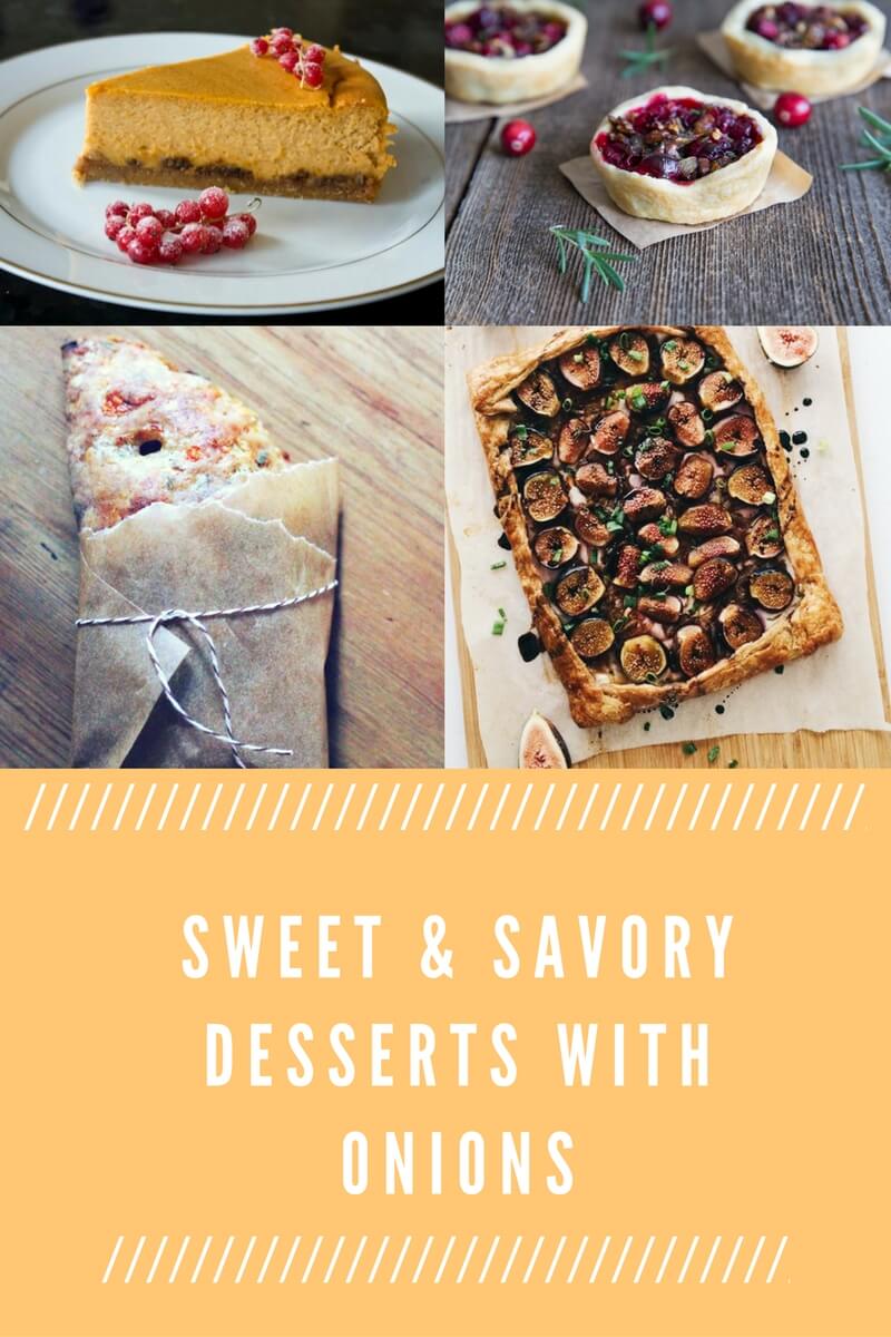 Sweet & Savory Desserts with Onions